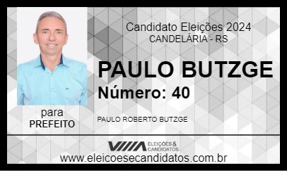 Candidato PAULO BUTZGE 2024 - CANDELÁRIA - Eleições