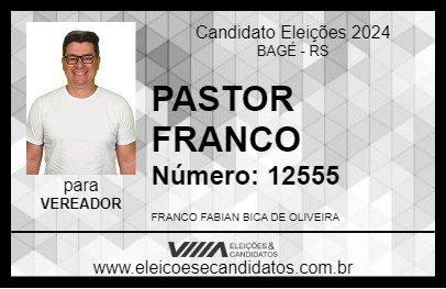 Candidato PASTOR FRANCO 2024 - BAGÉ - Eleições