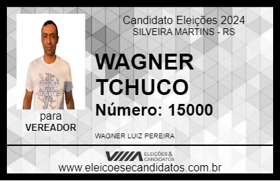 Candidato WAGNER TCHUCO 2024 - SILVEIRA MARTINS - Eleições