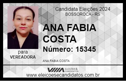 Candidato ANA FABIA COSTA 2024 - BOSSOROCA - Eleições