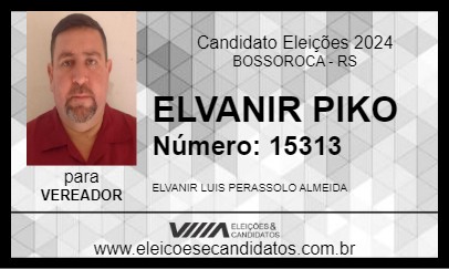 Candidato ELVANIR PIKO 2024 - BOSSOROCA - Eleições