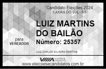 Candidato LUIZ MARTINS DO BAILÃO 2024 - CAXIAS DO SUL - Eleições