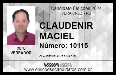 Candidato CLAUDENIR MACIEL 2024 - VERA CRUZ - Eleições