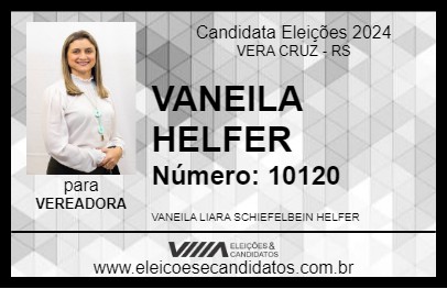 Candidato VANEILA HELFER 2024 - VERA CRUZ - Eleições