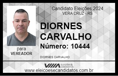 Candidato DIORNES CARVALHO 2024 - VERA CRUZ - Eleições