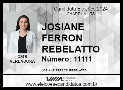 Candidato JOSIANE FERRON REBELATTO 2024 - CHARRUA - Eleições