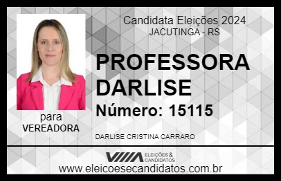 Candidato PROFESSORA DARLISE 2024 - JACUTINGA - Eleições