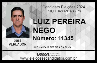 Candidato LUIZ PEREIRA NEGO 2024 - POÇO DAS ANTAS - Eleições