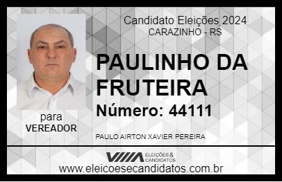 Candidato PAULINHO DA FRUTEIRA 2024 - CARAZINHO - Eleições