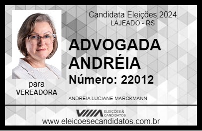 Candidato ADVOGADA ANDRÉIA 2024 - LAJEADO - Eleições