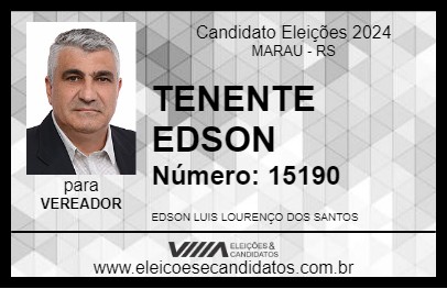 Candidato TENENTE EDSON 2024 - MARAU - Eleições