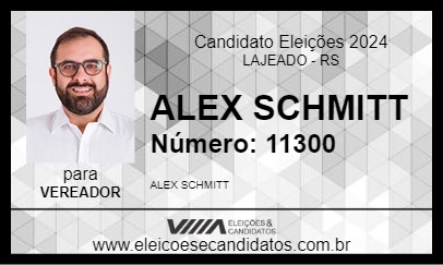 Candidato ALEX SCHMITT 2024 - LAJEADO - Eleições