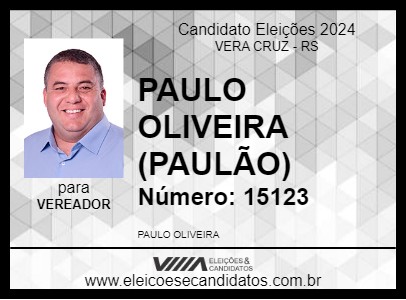 Candidato PAULO OLIVEIRA (PAULÃO) 2024 - VERA CRUZ - Eleições