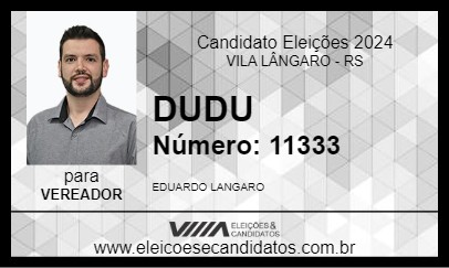 Candidato DUDU 2024 - VILA LÂNGARO - Eleições