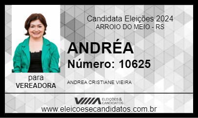 Candidato ANDRÉA 2024 - ARROIO DO MEIO - Eleições