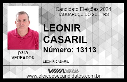 Candidato LEONIR CASARIL 2024 - TAQUARUÇU DO SUL - Eleições