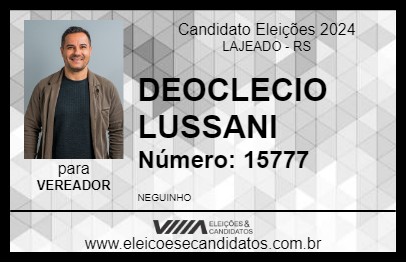 Candidato DEOCLECIO LUSSANI - NEGUINHO 2024 - LAJEADO - Eleições