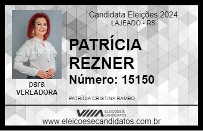 Candidato PATRÍCIA REZNER 2024 - LAJEADO - Eleições