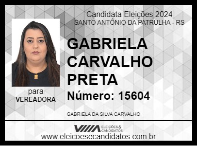 Candidato GABRIELA CARVALHO PRETA 2024 - SANTO ANTÔNIO DA PATRULHA - Eleições