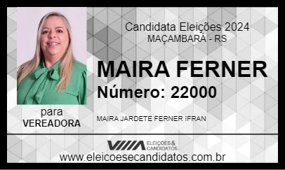 Candidato MAIRA FERNER 2024 - MAÇAMBARÁ - Eleições