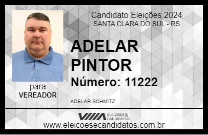 Candidato ADELAR PINTOR 2024 - SANTA CLARA DO SUL - Eleições