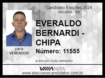 Candidato EVERALDO BERNARDI - CHIPA 2024 - VACARIA - Eleições