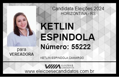 Candidato KETLIN ESPINDOLA 2024 - HORIZONTINA - Eleições