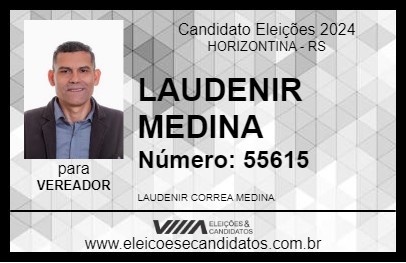 Candidato LAUDENIR MEDINA 2024 - HORIZONTINA - Eleições