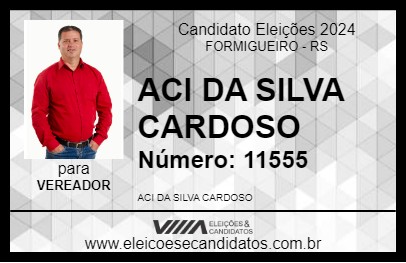 Candidato ACI DA SILVA CARDOSO 2024 - FORMIGUEIRO - Eleições