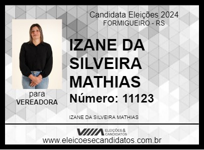 Candidato IZANE DA SILVEIRA MATHIAS 2024 - FORMIGUEIRO - Eleições