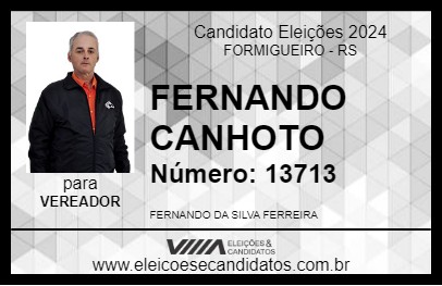 Candidato FERNANDO CANHOTO 2024 - FORMIGUEIRO - Eleições