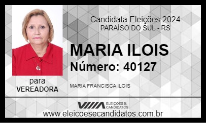 Candidato MARIA ILOIS 2024 - PARAÍSO DO SUL - Eleições