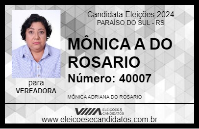 Candidato MÔNICA A DO ROSARIO 2024 - PARAÍSO DO SUL - Eleições