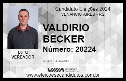 Candidato VALDIRIO BECKER 2024 - VENÂNCIO AIRES - Eleições