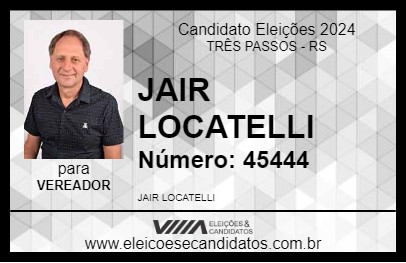 Candidato JAIR LOCATELLI 2024 - TRÊS PASSOS - Eleições