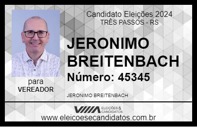 Candidato JERONIMO BREITENBACH 2024 - TRÊS PASSOS - Eleições