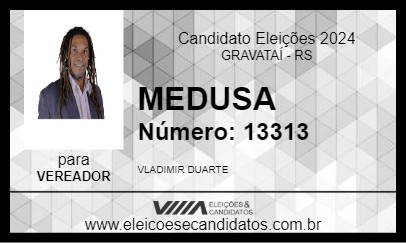 Candidato MEDUSA 2024 - GRAVATAÍ - Eleições