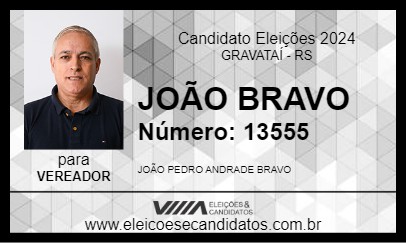 Candidato JOÃO BRAVO 2024 - GRAVATAÍ - Eleições