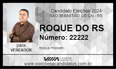 Candidato ROQUE DO RS 2024 - SÃO SEBASTIÃO DO CAÍ - Eleições