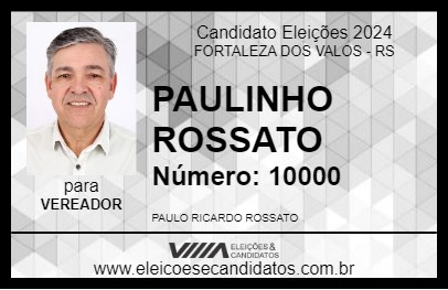 Candidato PAULINHO ROSSATO 2024 - FORTALEZA DOS VALOS - Eleições