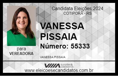 Candidato VANESSA PISSAIA 2024 - COTIPORÃ - Eleições