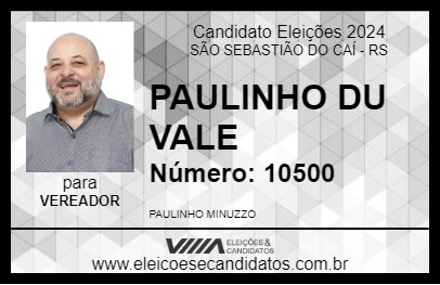 Candidato PAULINHO DU VALE 2024 - SÃO SEBASTIÃO DO CAÍ - Eleições