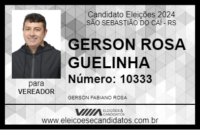 Candidato GERSON ROSA GUELINHA 2024 - SÃO SEBASTIÃO DO CAÍ - Eleições