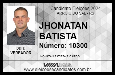 Candidato JHONATAN BATISTA 2024 - ARROIO DO SAL - Eleições