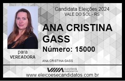 Candidato ANA CRISTINA GASS 2024 - VALE DO SOL - Eleições