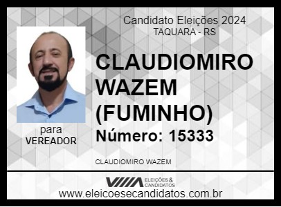 Candidato CLAUDIOMIRO WAZEM (FUMINHO) 2024 - TAQUARA - Eleições