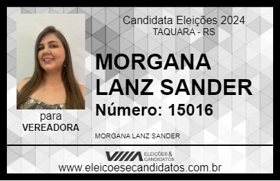 Candidato MORGANA LANZ SANDER 2024 - TAQUARA - Eleições