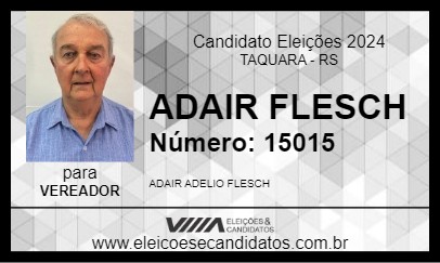 Candidato ADAIR FLESCH  2024 - TAQUARA - Eleições