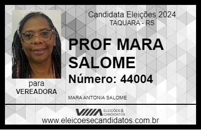 Candidato PROF MARA SALOME 2024 - TAQUARA - Eleições