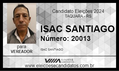 Candidato ISAC SANTIAGO 2024 - TAQUARA - Eleições